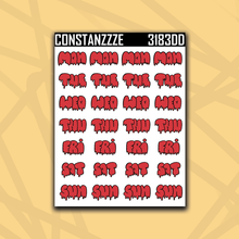 Load image into Gallery viewer, 318 Drippy Days of the Week Sticker Sheet
